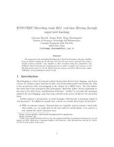 ISTI@TREC Microblog track 2012: real-time filtering through supervised learning Giacomo Berardi, Andrea Esuli, Diego Marcheggiani Istituto di Scienza e Tecnologie dell’Informazione Consiglio Nazionale delle Ricerche 56