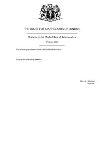 THE SOCIETY OF APOTHECARIES OF LONDON Diploma in the Medical Care of Catastrophes th 6 March 2014