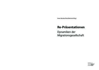 Re-Präsentationen. Dynamiken der Migrationsgesellschaft