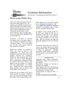 Customer Information 809 N. Broadway - 1st floor/Milwaukee, WIWork in the Public Way Almost all construction projects involve work in the public right-of-way. For