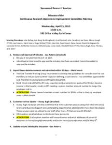 Sponsored Research Services Minutes of the Continuous Research Operations Improvement Committee Meeting Wednesday, April 15, :00 a.m. SRS Office Valley Park Center