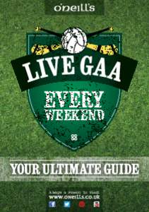 LIVE GAA EVERY WEEKEND  Always a reason to visit