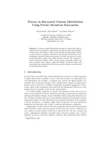 Privacy in Encrypted Content Distribution Using Private Broadcast Encryption Adam Barth1 , Dan Boneh?1 , and Brent Waters2 1  2