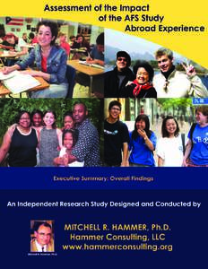 Assessment of the Impact of the AFS Study Abroad Experience  Executive Summary: Overall Findings Background and Research Design AFS International, under the leadership of Mr. Paul Shay, contracted with Dr. Mitchell