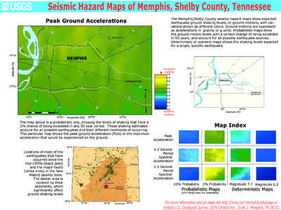 Seismic Hazard Maps of Memphis, Shelby County, Tennessee The Memphis,Sheby County seismic hazard maps show expected earthquake ground shaking levels, or ground motions, with variations shown as different colors. Ground m