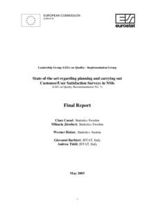 EUROPEAN COMMISSION EUROSTAT Leadership Group (LEG) on Quality - Implementation Group  State-of-the-art regarding planning and carrying out