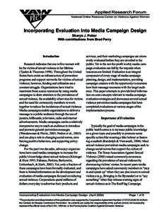 Applied Research Forum National Online Resource Center on Violence Against Women Incorporating Evaluation into Media Campaign Design Sharyn J. Potter With contributions from Brad Perry