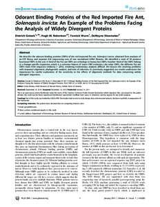 Odorant Binding Proteins of the Red Imported Fire Ant, Solenopsis invicta: An Example of the Problems Facing the Analysis of Widely Divergent Proteins Dietrich Gotzek1*.¤, Hugh M. Robertson2., Yannick Wurm1, DeWayne Sho