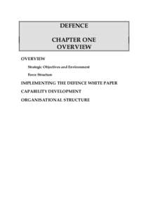 DEFENCE CHAPTER ONE OVERVIEW OVERVIEW Strategic Objectives and Environment Force Structure