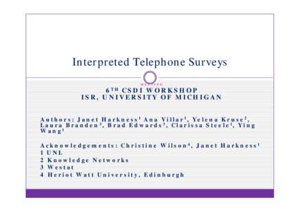 Interpreted Telephone Surveys MEETING 6 TH  CSDI WORKSHOP