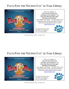 TM  FAUX PAW THE TECHNO CAT in Your Library Soft cover editions of Faux Paw the Techno Cat: TM