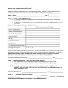 Request for Private Employment/Activity Instructions: One form is required for each outside employment/activity. Approval is required before accepting an outside employment activity. Approvals expire at the end of the ou