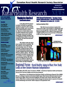 Canad ian Ru r a l He a l t h Re s e a r ch S o ci e t y N e w s l e t t e r Spring 2012 Volume 6, Issue 1 Rural Health Research NEWS Planning for a New Era of