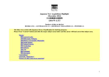 Japanese New Acquisitions Highlight (December 2014) 日本語課新収集資料 (2014 年 12 月) Numbers of titles in this list: BOOKS[removed]AUSTRALIANA[removed]JOURNALS / MAGAZINES[removed]POSTERS (1)