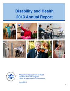 Disability and Health 2013 Annual Report Rhode Island Department of Health Disability & Health Program Office of Special Health Care Needs