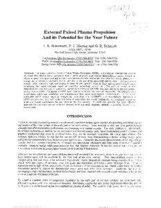 External Pulsed Plasma Propulsion And its Potential for the Near Future J. A. Bonometti, P. J. Morton and G. R. Schmidt