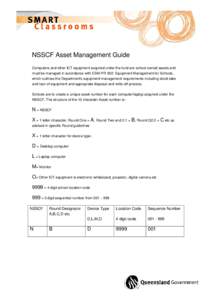 NSSCF Asset Management Guide Computers and other ICT equipment acquired under the fund are school owned assets and must be managed in accordance with ESM-PR-002: Equipment Management for Schools, which outlines the Depar