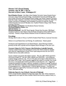 Minutes, NAFA Board Meeting Saturday, July 28, 2007, 3:30 p.m. Marriott at Metro Center, Washington DC Board Members Present: John Bader-Johns Hopkins University, Joanne Brzinski-Emory University, Doug Cutchins-Grinnell 