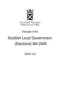 Passage of the  Scottish Local Government (Elections) Bill 2009 SPPB 135