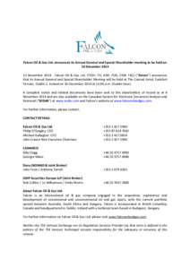 Falcon Oil & Gas Ltd. announces its Annual General and Special Shareholder meeting to be held on 10 December[removed]November[removed]Falcon Oil & Gas Ltd. (TSXV: FO, AIM: FOG, ESM: FAC) (“Falcon”) announces that its 