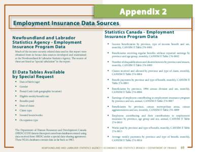 Appendix 2 Employment Insurance Data Sources Newfoundland and Labrador Statistics Agency - Employment Insurance Program Data Much of the income security related data used in this report were