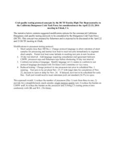    Crab quality testing protocol concepts by the DCTF Eureka High Tier Representative to the California Dungeness Crab Task Force for consideration at the April 22-23, 2014 meeting in Ukiah, CA The narrative below conta