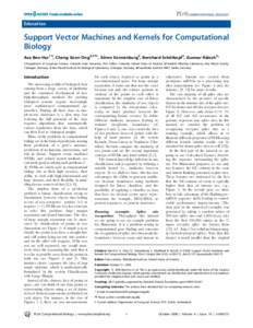 Education  Support Vector Machines and Kernels for Computational Biology Asa Ben-Hur1., Cheng Soon Ong2,3.¤, So¨ren Sonnenburg4, Bernhard Scho¨lkopf3, Gunnar Ra¨tsch2* 1 Department of Computer Science, Colorado State