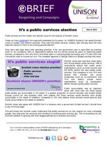 It’s a public services election  March 2015 Public services are the number one election issue for the majority of Scottish voters. Today we have published a full scale poll undertaken by Survation, for UNISON Scotland,