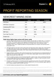 13 February[removed]PROFIT REPORTING SEASON NEWCREST MINING (NCM) RESULTS