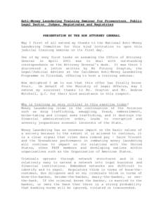 Anti-Money Laundering Training Seminar for Prosecutors, Public Legal Sector, Judges, Magistrates and Registries PRESENTATION BY THE HON ATTORNEY GENERAL May I first of all extend my thanks to the National Anti-Money Laun