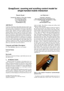 GraspZoom: zooming and scrolling control model for single-handed mobile interaction Takashi Miyaki † †  Interfaculty Initiative in Information Studies,