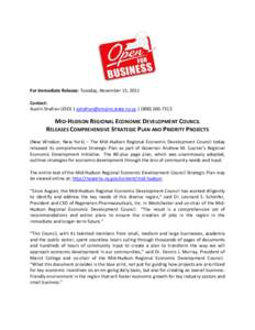 For Immediate Release: Tuesday, November 15, 2011 Contact: Austin Shafran (ESD) | [removed] | ([removed]MID-HUDSON REGIONAL ECONOMIC DEVELOPMENT COUNCIL RELEASES COMPREHENSIVE STRATEGIC PLAN AND PR