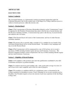 ARTICLE XIII ELECTION CODE Section 1 Authority The Associated Students, as a representative student government organization under the California Education Code for the student body of San Diego City College, shall have p