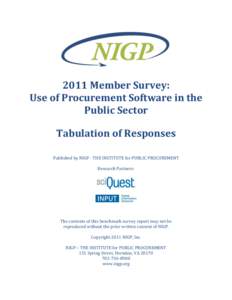 2011 Member Survey: Use of Procurement Software in the Public Sector Tabulation of Responses Published by NIGP - THE INSTITUTE for PUBLIC PROCUREMENT Research Partners:
