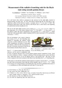 Measurement of the radiative branching ratio for the Hoyle state using cascade gamma decays B. Alshahrani,1 T. Kib´edi,1 A.E. Stuchbery,1 E. Williams,1 and S. Fares2 1 Department  of Nuclear Physics, R.S.P.E.,