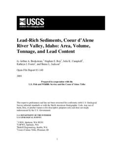 Lead-Rich Sediments, Coeur d’Alene River Valley, Idaho: Area, Volume, Tonnage, and Lead Content by Arthur A. Bookstrom,1 Stephen E. Box1, Julie K. Campbell2, Kathryn I. Foster3, and Berne L. Jackson4 Open-File Report 0