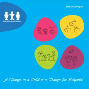 2012 Annual Report  National Network for Children A Change in a Child is a Change for Bulgaria! V