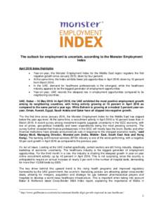 The outlook for employment is uncertain, according to the Monster Employment Index April 2016 Index Highlights   