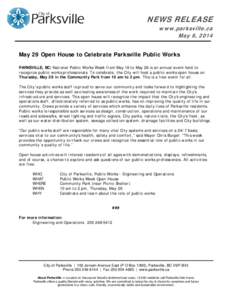 NEWS RELEASE  www.parksville.ca May 6, 2014  May 29 Open House to Celebrate Parksville Public Works