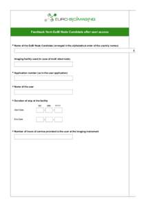 Feedback from EuBI Node Candidate after user access  * Name of the EuBI Node Candidate (arranged in the alphabetical order of the country names) Imaging facility used (in case of multi sited node)