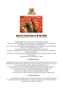 Botanical Classification of the hot pepper ((thanks to our friends of the Carmazzi company and to Massimo Biagi)) The hot pepper belongs to the solanacee genere capsicum family. There are at least 2000 varieties. Cross-p