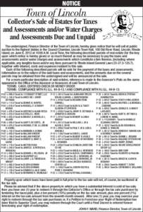 NOTICE  Town of Lincoln Collector’s Sale of Estates for Taxes and Assessments and/or Water Charges and Assessments Due and Unpaid