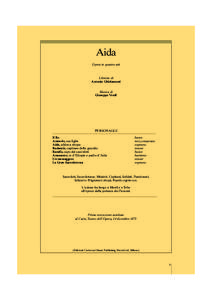 Aida Opera in quattro atti Libretto di Antonio Ghislanzoni Musica di