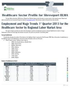 Healthcare Sector Profile for Shreveport RLMA The Labor Market information (LMI) division of Research and Statistics helps provide information on various sectors in the regional economy. Reports and tables presented here