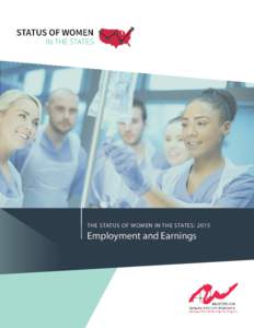 THE STATUS OF WOMEN IN THE STATES: 2015  Employment and Earnings About This Report