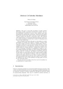 Abstract λ-Calculus Machines Werner E. Kluge Department of Computer Science University of Kiel D–24105 Kiel, Germany [removed]