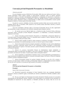 Convenţia privind Drepturile Persoanelor cu Dizabilităţi Adunarea generală, Evocând hotărârea acesteiadin 19 decembrie 2001 prin care stabilea un Comitet Ad-hoc, deschis participării tuturor statelor memb