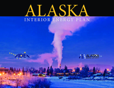 ALASKA  INTERIOR ENERGY PLAN Investing in Alaskans Alaska Industrial Development and Export Authority