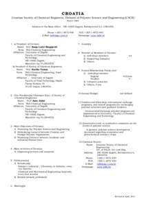 CROATIA Croatian Society of Chemical Engineers, Division of Polymer Science and Engineering (CSCE) Since 1969 Address of the Main Office: HRZagreb, Berislavićeva 6/I, CROATIA Phone: +E-Mail: hdki@z