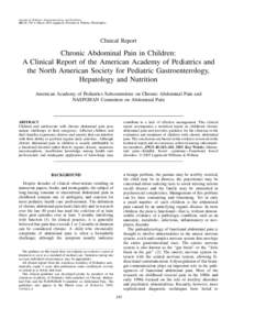 Journal of Pediatric Gastroenterology and Nutrition 40:245–248 Ó March 2005 Lippincott Williams & Wilkins, Philadelphia Clinical Report  Chronic Abdominal Pain in Children: